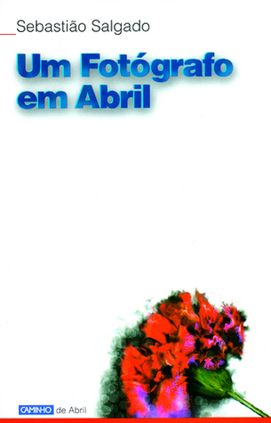 Um Fotógrafo Em Abril (Paperback)