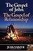 The Gospel of John, The Gospel of Relationship by Jean Vanier