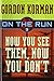Now You See Them, Now You Don't (On the Run)