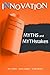Innovation Myths and Mythstakes