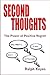 Second Thoughts: The Power of Positive Regret