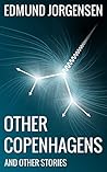 Other Copenhagens by Edmund Jorgensen