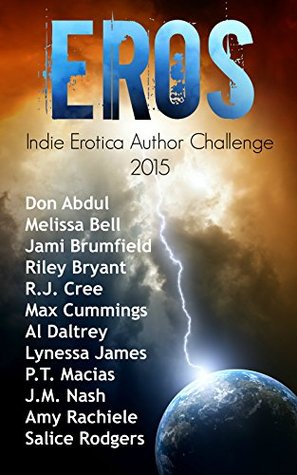 EROS - Indie Erotica Author Challenge 2015 (Kindle Edition)