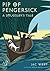 Pip of Pengersick : A Smuggler's Tale