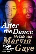 After the Dance: My Life With Marvin Gaye