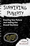 Surviving Puberty: Erecting Your Future and Making the Breast Decisions