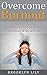 Overcome Burnout: Recover F...