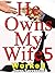 He Owns My Wife 5: Worked