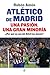 Atlético de Madrid. Una pasión, una gran minoría