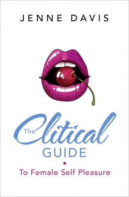 The Clitical Guide to Female Self-Pleasure