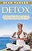 Detox: Learn to Cleanse You...
