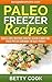 Paleo Freezer Recipes: Quic...