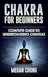 Chakra for Beginners: Complete Guide to Understanding Chakras
