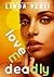 Love Me Deadly