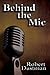 Behind the Mic