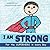 I Am Strong: For the Superh...