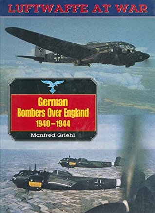 German Bombers Over England 1940-1944 (Luftwaffe at War No. 12)