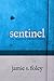 Sentinel (The Sentinel Trilogy, #1)