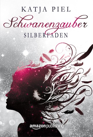 Silberfaden (Schwanenzauber, #2)