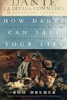 How Dante Can Save Your Life by Rod Dreher