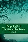 Freya Fables: The Age of Darkness (The Freya Fables)