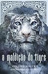 A Maldição do Tigre by Colleen Houck