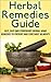 Herbal Remedies Guide: Fast...
