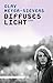 Diffuses Licht: Roman