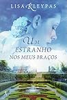 Um Estranho nos Meus Braços by Lisa Kleypas