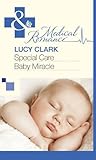 Special Care Baby Miracle by Lucy Clark