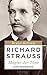 Richard Strauss: Magier der Töne