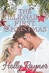 The Billionaire's First Christmas by Holly Rayner