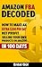 Amazon FBA Decoded: How to Make an Extra $200 per Day Net Profit Selling Your Own Products on Amazon in 100 Days: (Selling on Amazon, Make Money on Amazon, Amazon FBA, Amazon Selling Secrets)