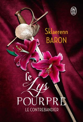 Le Lys Pourpre Le Contrebandier 1 By Sklaerenn Baron