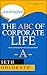 The ABC of Corporate Life: What's life really like in the Corporate World