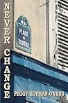 Never Change Montmartre by Peggy Kopman-Owens