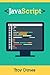 JavaScript by Troy Dimes