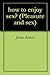 how to enjoy sex? (Pleasure and sex Book 1)