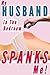 My Husband Spanks Me in the Bedroom (Husband Spanks Wife #5)