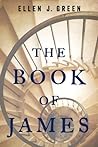 The Book of James by Ellen J. Green