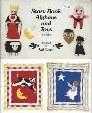 Story Book Afghans and Toys: Crochet Patterns for Colorful Children's Afghans and Soft Toys Depicting Six Favorite Nursery Rhymes