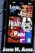 Love, Joy, Heartache and Pain by John H. Ames Love, Joy, Heartache and Pain by John H. Ames
