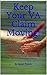 Keep Your VA Claim Moving!: How To Successfully Navigate the VA Claim System; Cut Down on the Length of Time You Wait for a Decision and Maximize Your Benefits