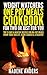 Weight Watchers Cookbook. Cooking For Two or Just For You. 20 Amazing Recipes for One-Pot Meals From Your Slow Cooker, Skillet & Stockpot: (low calorie ... cookbook, weight watchers cookbook, Book 1)