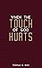 When The Touch of God Hurts
