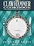 Clawhammer Cookbook: Tools,...