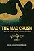 The Mad Crush by Sean Christopher Weir