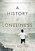 A History of Loneliness by John Boyne