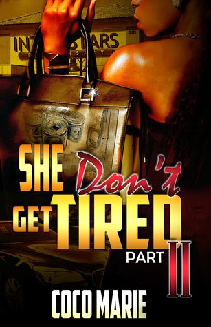 She Don't Get Tired 2