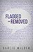 Flagged and Removed